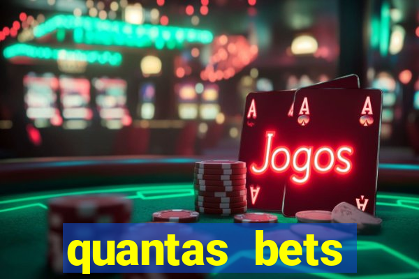 quantas bets existem no brasil