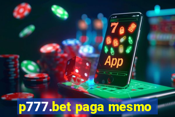 p777.bet paga mesmo