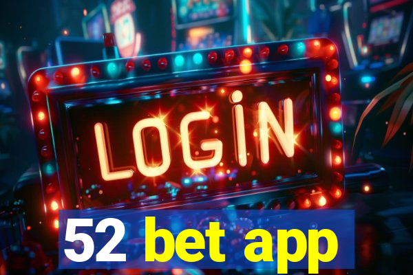 52 bet app