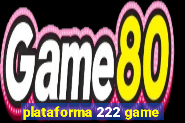 plataforma 222 game