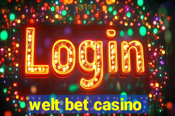 welt bet casino