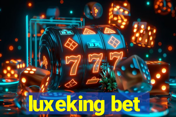 luxeking bet