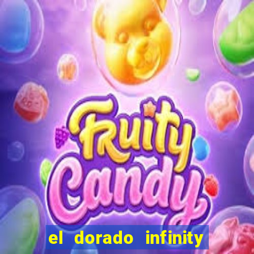 el dorado infinity reels slot