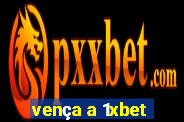 vença a 1xbet