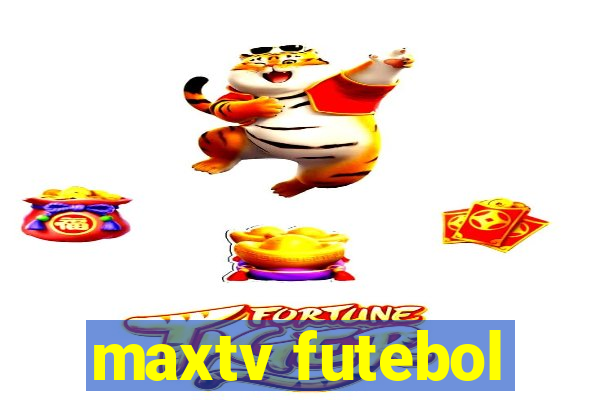 maxtv futebol