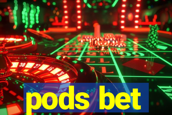 pods bet