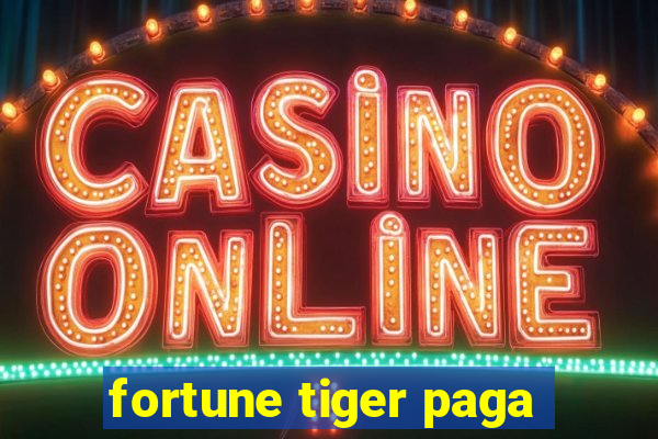 fortune tiger paga