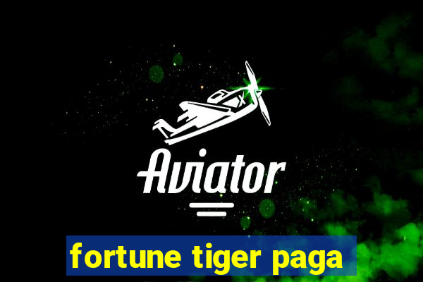 fortune tiger paga