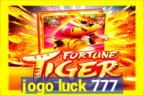 jogo luck 777