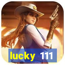 lucky 111