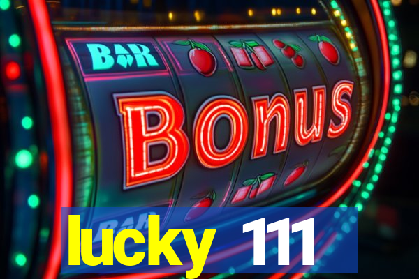 lucky 111