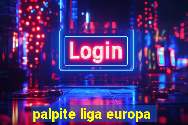 palpite liga europa