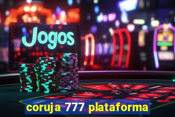 coruja 777 plataforma