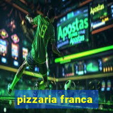 pizzaria franca