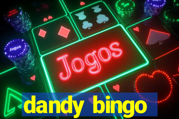 dandy bingo