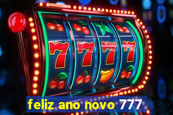 feliz ano novo 777