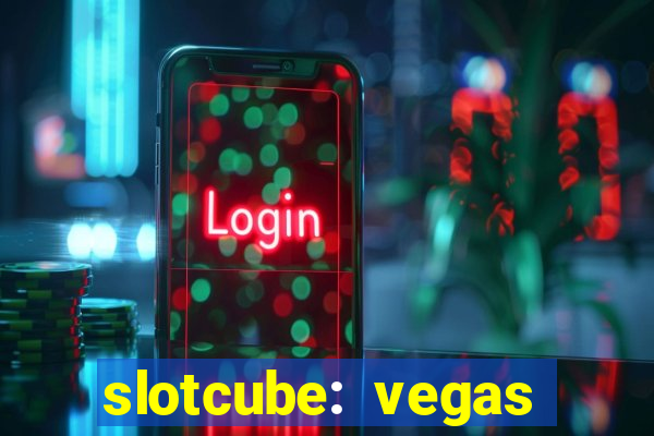 slotcube: vegas casino games