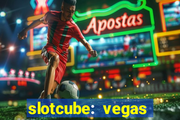 slotcube: vegas casino games