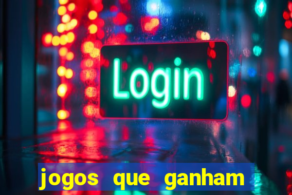 jogos que ganham dinheiro de verdade na hora