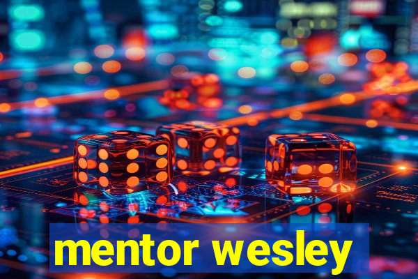 mentor wesley