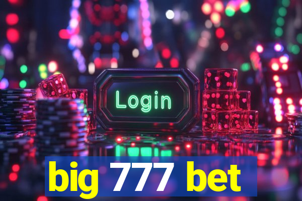 big 777 bet