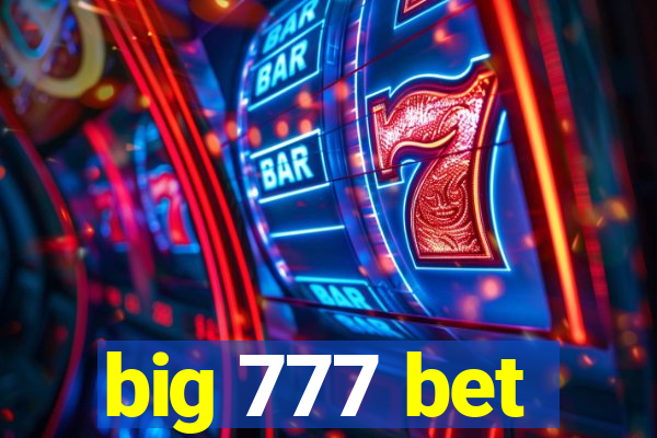 big 777 bet