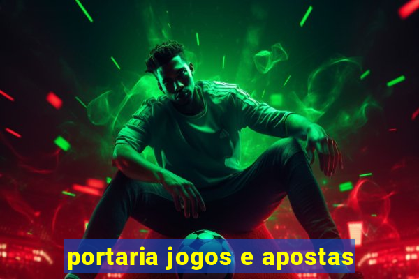 portaria jogos e apostas