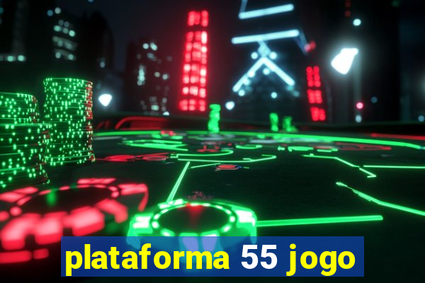 plataforma 55 jogo