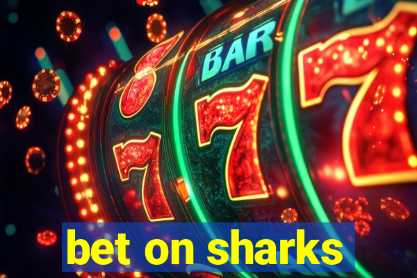 bet on sharks