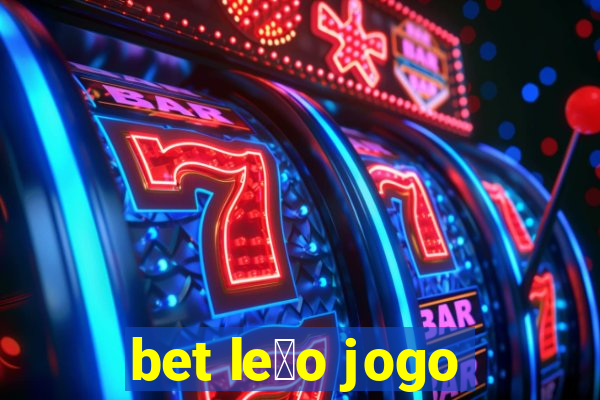 bet le茫o jogo