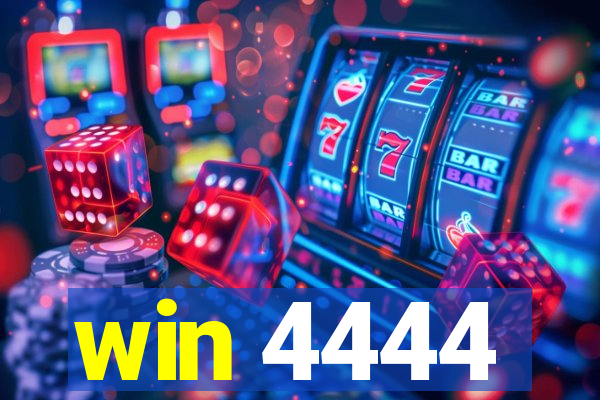 win 4444