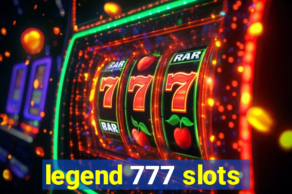 legend 777 slots