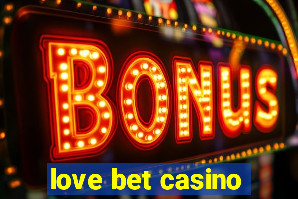 love bet casino