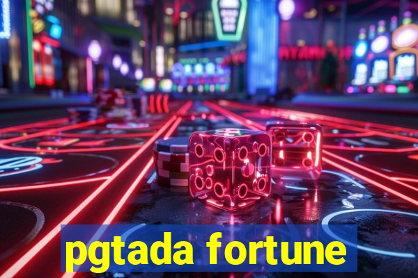 pgtada fortune