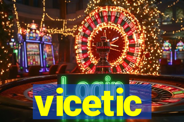 vicetic