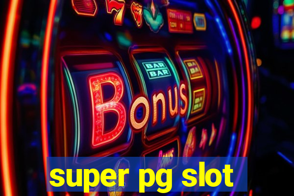 super pg slot