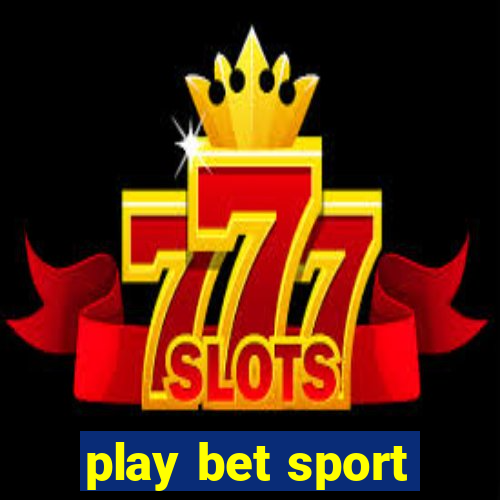 play bet sport