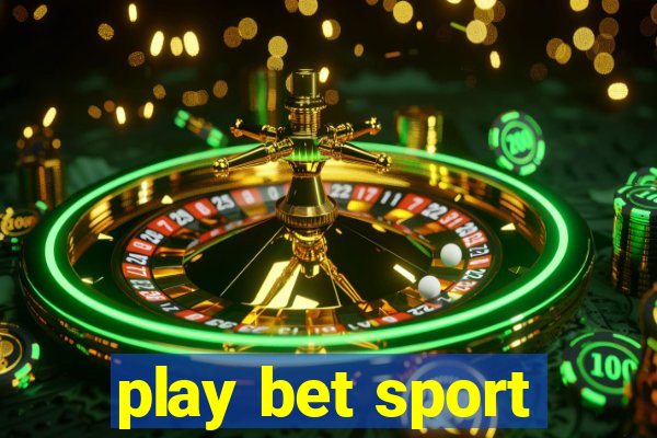 play bet sport