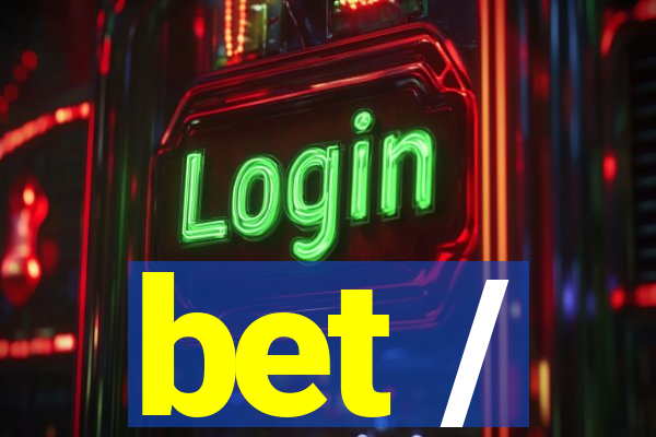 bet /