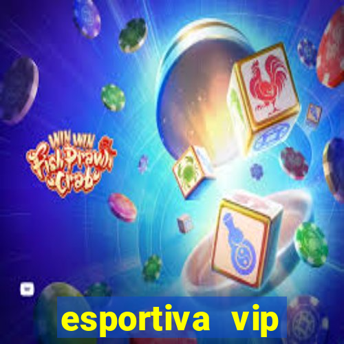 esportiva vip baixar aplicativo