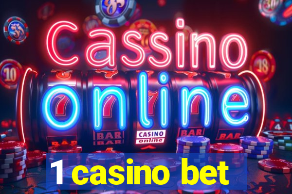 1 casino bet