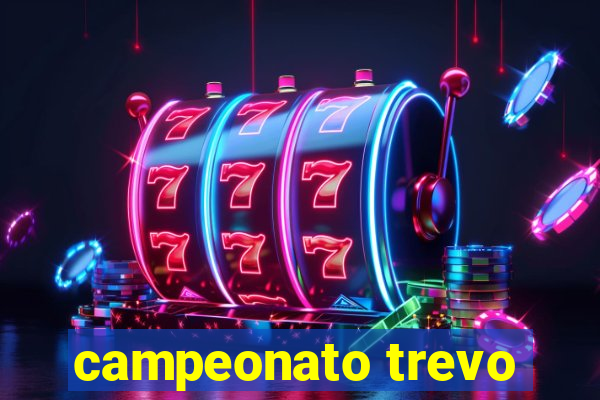 campeonato trevo