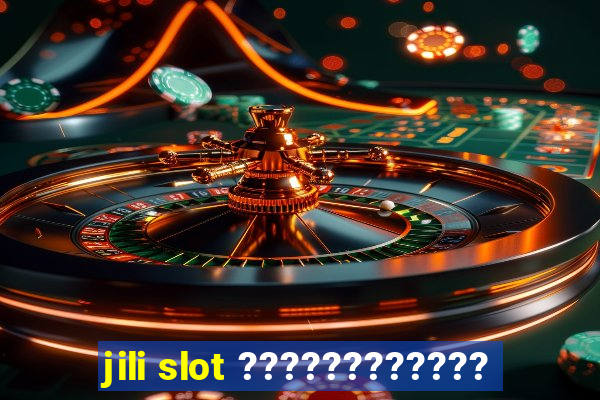 jili slot ????????????