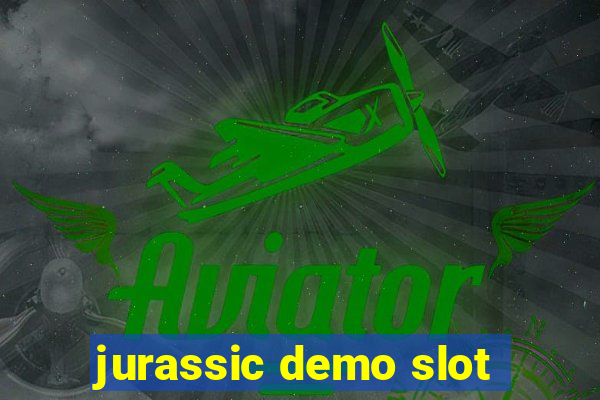 jurassic demo slot