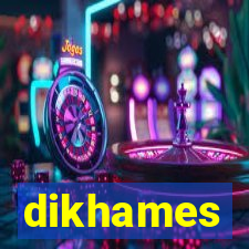 dikhames