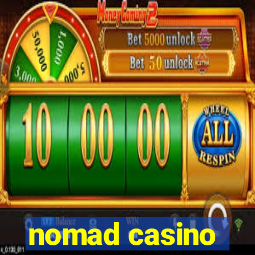 nomad casino