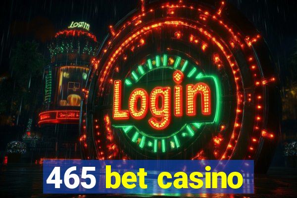 465 bet casino