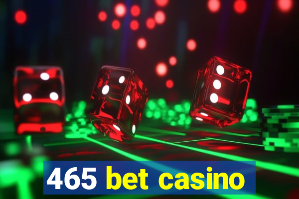 465 bet casino