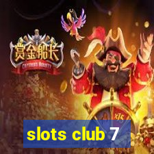 slots club 7