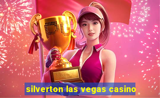 silverton las vegas casino